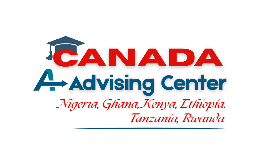 Canada Advising Center — Nigeria, Ghana, Kenya, Ethiopia, Tanzania, Rwanda